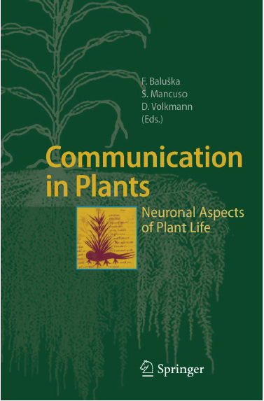 Communication in Plants - Neuronal Aspects of Plant Life